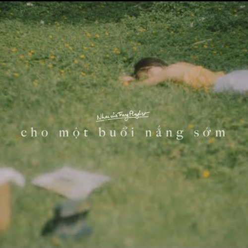 [Nhạc của Trang Playlist] Tập 04-cho một buổi nắng sớm.