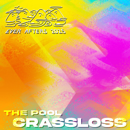 Crasslos - The Ever Afters Campout 2025 - Pool