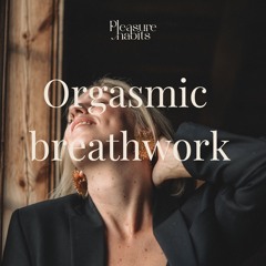 Orgasmic breathwork - guidad övning