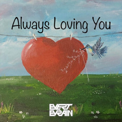 Always Loving You ( Evert Evrain Edit ) BUY = FREE DOWNLOAD