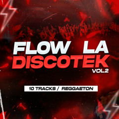 FLOW LA DISCOTEK VOL 2 - [10 MASHUPS - EDITS] $