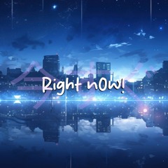 Right n0w! ft 090jhonnii