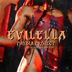 ACID.OZE SHOWCASE ||| PHOBIA PROJECT ||| EVILELLA