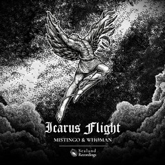 Mistingo - Icarus Flight [Whøman Remix]