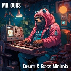 Mr. Ours - Drum & Bass Minimix (30min)