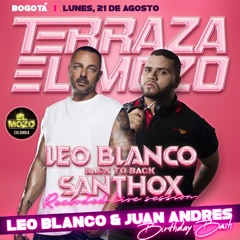 Leo Blanco B2B Andres Santhox Live At Terraza El Mozo (Bogotá, Colombia 21 - 08 - 2023)