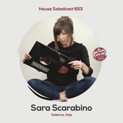 House Saladcast 653 | Sara Scarabino