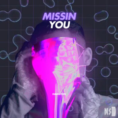 Hamilton -  Missing You