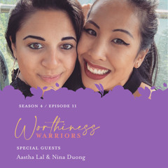 Episode 11: How do you come back when your dream has been cut short? with Guests Aastha Lal and Nina Duong