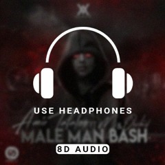 Amir tataloo ft. Orchid - Male Man Bash (8D AUDIO)