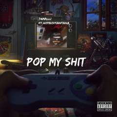 pop my shit (feat. HotBoy$antana)