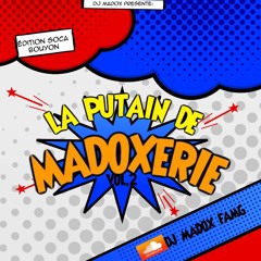 LA PUTAIN DE MADOXERIE VOL.2