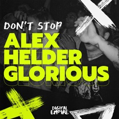 Alex Helder & Glorious - Don't Stop [OUT NOW]