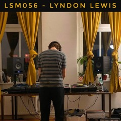 LSM056 - Lyndon Lewis