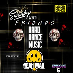 SWANKY&FRIENDZ EP6 with "YEAH MAN"