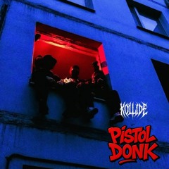 KOLLIDE - Pistol Donk [FREE DL]