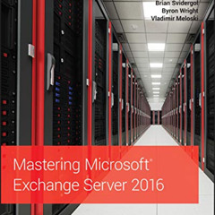 [READ] EPUB 🖋️ Mastering Microsoft Exchange Server 2016 by  Clifton Leonard,Brian Sv
