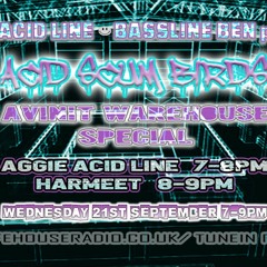 Aggie Acid Line, Acid Scumbirds Avinit Warehouse Special, 21.09.22