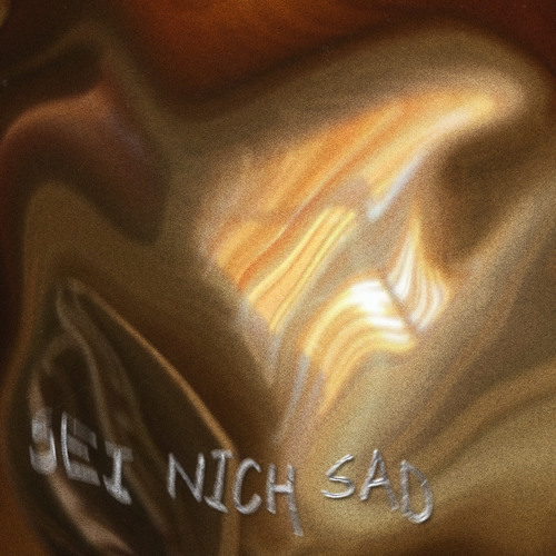 SEI NICH SAD!