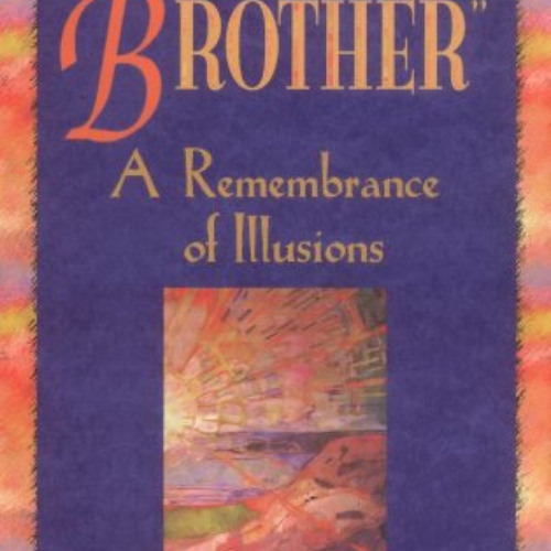 ACCESS EPUB 📚 I Come As a Brother: A Remembrance of Illusions by  Bartholomew,Mary-M