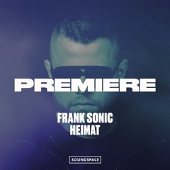 Premiere: Frank Sonic - Heimat [SILQ Musiq]