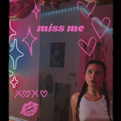 miss me