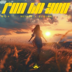 9ethes & Elision - Run To You
