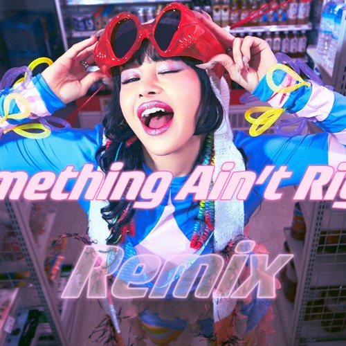 XG Something Ain't Right (Lassiexx remix)