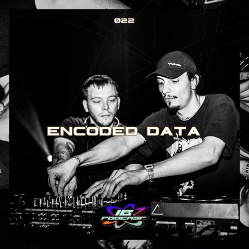 Impulsive Behavior Podcast 022 - Encoded Data