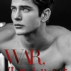 Access [EBOOK EPUB KINDLE PDF] War, Unjust: A Dark Villain Romance Saga (Arte De La Guerra Saga Book