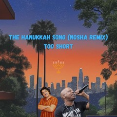 Too Short - The Hanukkah Song (Nosha Remix)