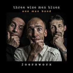 three wise men blues / one man band