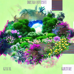 Dream Odyessy - Kaval (KØLTURE Remix)