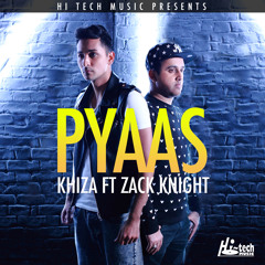Pyaas (feat. Zack Knight)