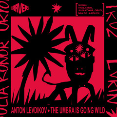 ANTON LEVDIKOV - The Umbra is going wild