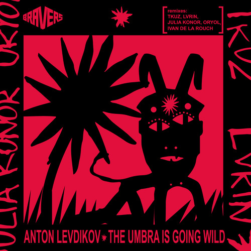 ANTON LEVDIKOV - The Umbra is going wild
