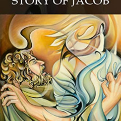 Get EBOOK 💗 The Hebrew Story of Jacob (Jewish Studies for Christians Book 6) by  Eli