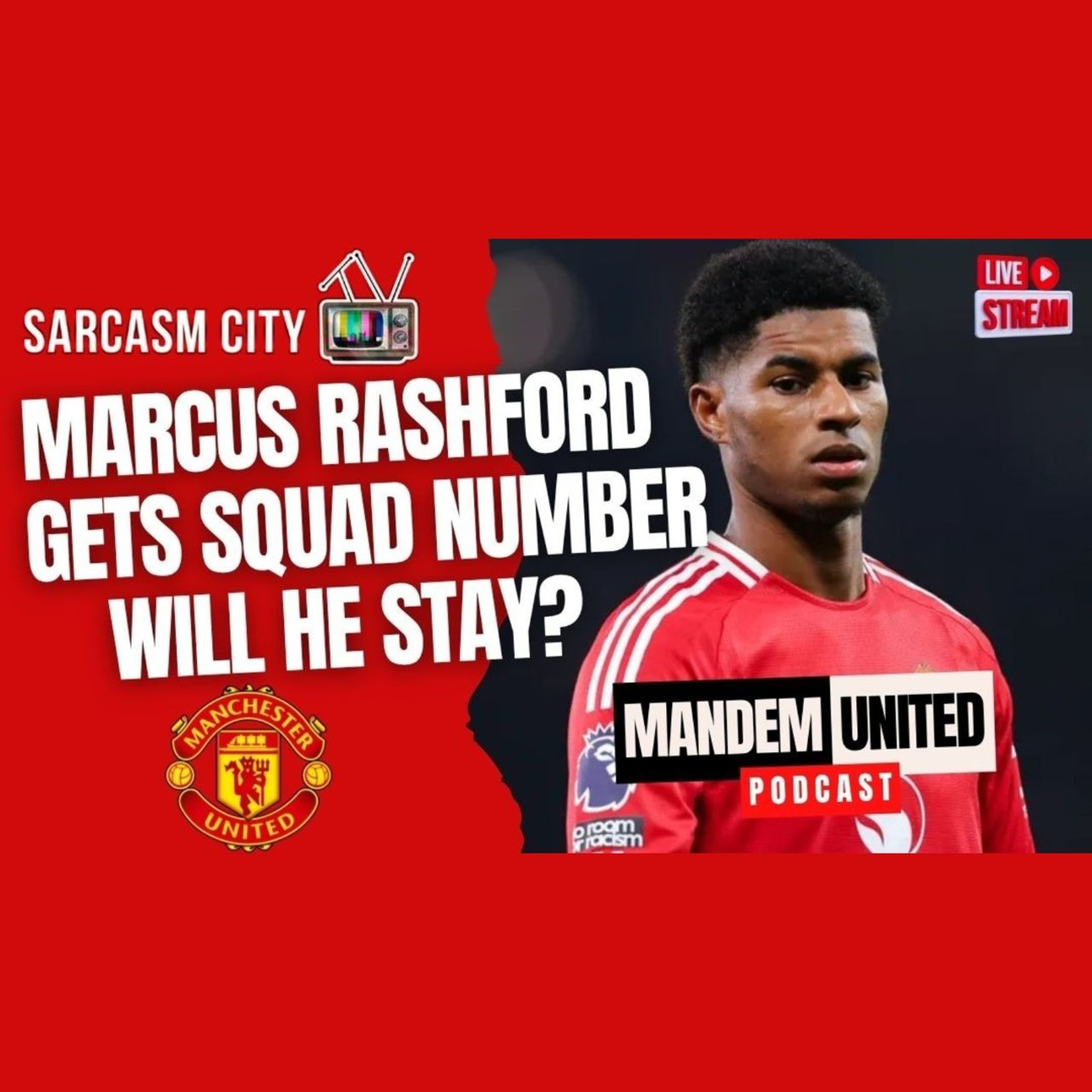 MARCUS RASHFORD GIVEN SQUAD NUMBER, WILL HE STAY AT MANCHESTER UNITED? - ManDem United Pod episode artwork
