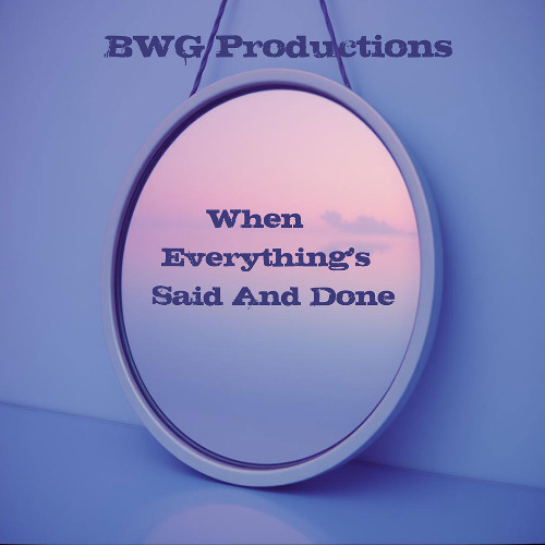 When Everything's Said And Done