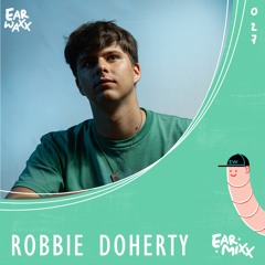 EarMixx 027: Robbie Doherty