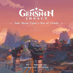 Jade Moon Upon A Sea Of Clouds Disc 1 - Glazed Moon Over The Tides (Genshin Impact)