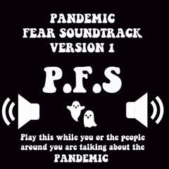 Pandemic Fear Soundtrack