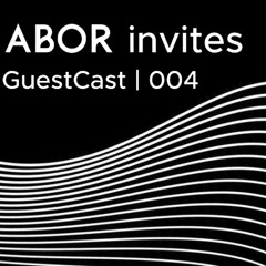 ABOR invites | GuestCast | 004 | LISA