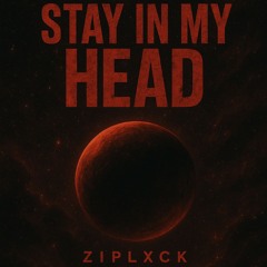 Stay in my head