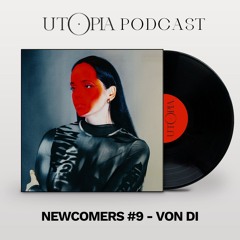 NEWCOMERS #9 - VON DI