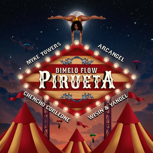 Pirueta (with Arcangel, Chencho Corleone, feat. Wisin & Yandel, Myke Towers)