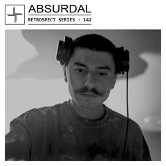 RETROSPECT 142: Absurdal