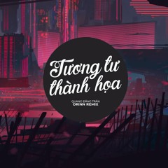 Tương Tư Thành Họa (EDM)