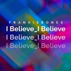 I BELIEVE_I BELIEVE