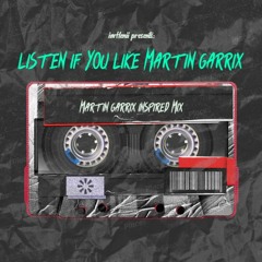Listen If You Like Martin Garrix